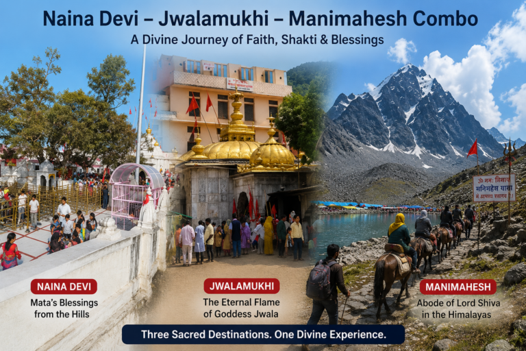 Naina Devi Jwalamukhi and Manimahesh Combo 6 Days